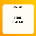 SERIE Realme